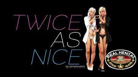 Twice as Nice [eng] Uncen