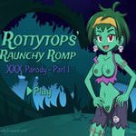 Rottytops' Raunchy Romp XXX Parody - Part 1 (онлайн игра)