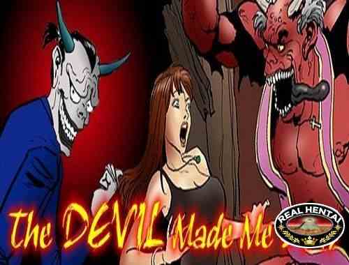 The Devil Made Me Do It