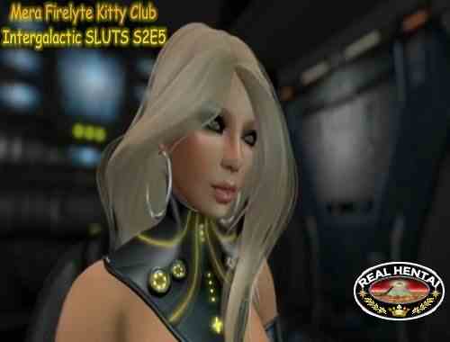 Mera Firelyte Kitty Club, Intergalactic SLUTS (S2E5)