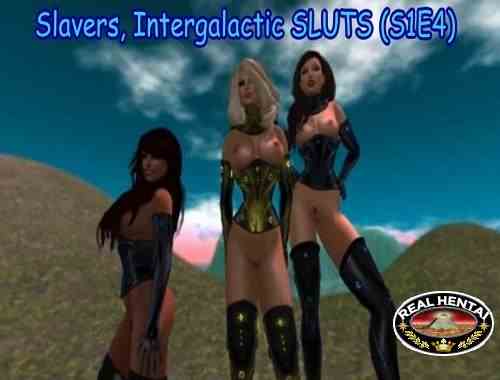 Slavers, Intergalactic SLUTS (S1E4)