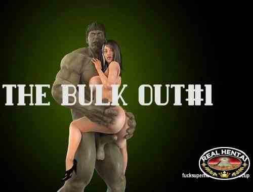 Bulk Out with your Hulk Out