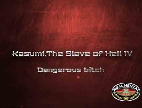Kasumi the Slave of HELL 4.3 - Dangerous Bitch