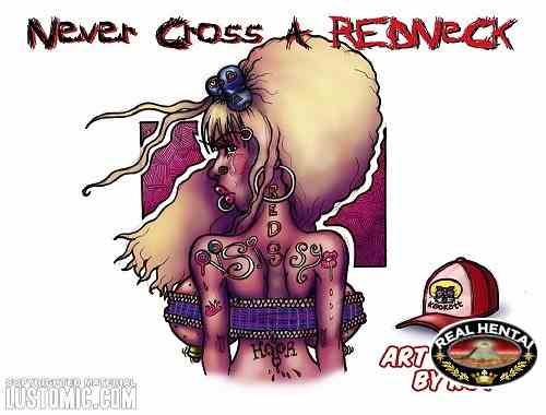 Never Cross A Redneck