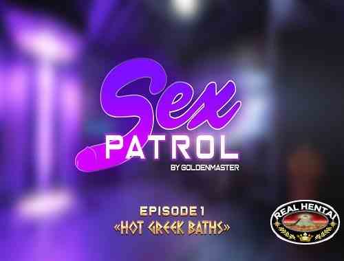 Sex Patrol 1 - Hot Greek Baths