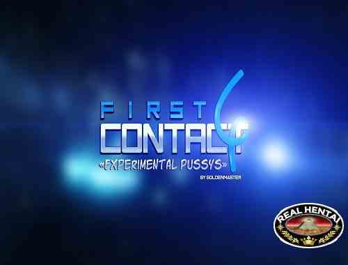 First Contact 4 - Experimental Pussys