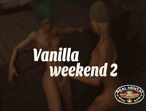 Vanilla Weekend Part 2