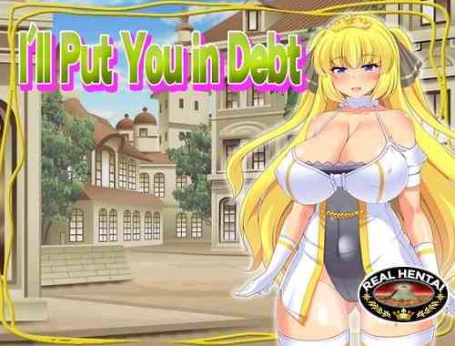 I'll Put You In Debt (2017/PC/ENG/Japan)