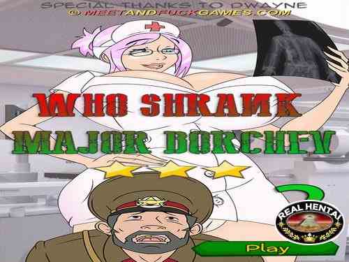 Who shrank Major Borchev? (meet and fuck)