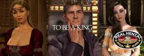 To Be A King [  v.0.3.1 ] (2020/PC/ENG)