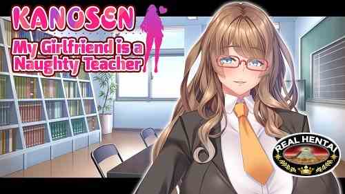 KANOSEN – My Girlfriend is a Naughty Teacher [Final] [2020/PC/ENG] Uncen