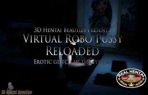 Virtual Robo Pussy Reloaded