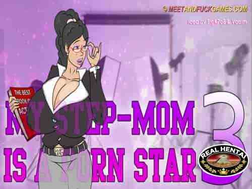 My Step-Mom is a Porn Star 3 (meet and fuck)