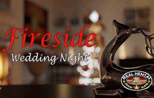 Fireside - Wedding Night