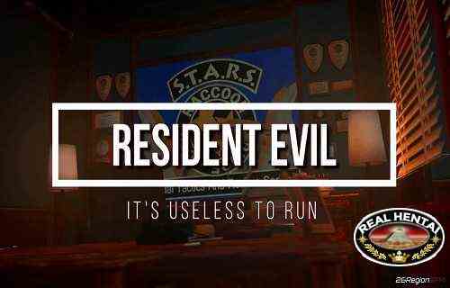 Resident Evil - it's useless to run
