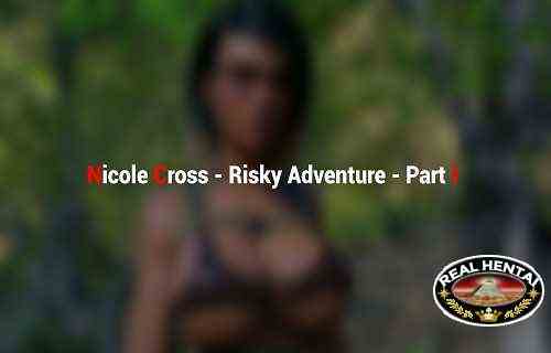 Nicole Cross - Risky Adventure