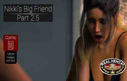 Nikki's big friend 2.5