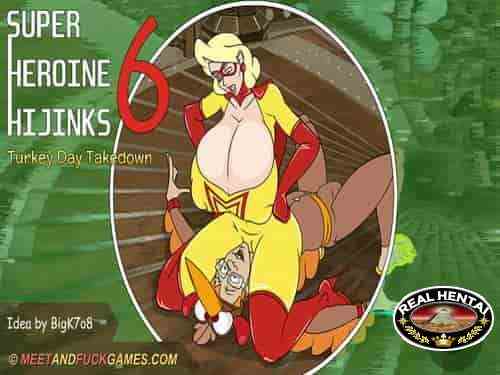 Super Heroine Hijinks 6: Turkey Day Takedown (meet and fuck)