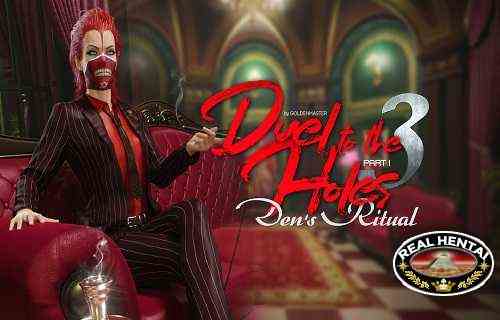 Duel to the Holes 3 - Den's Ritual - Part 1