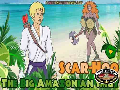 Scar-Hoo The Big Amazonian Smut (meet and fuck)