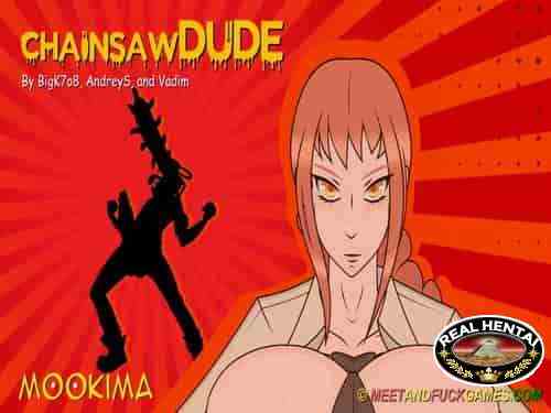 Chainsaw Dude: Mookima (meetandfuck)